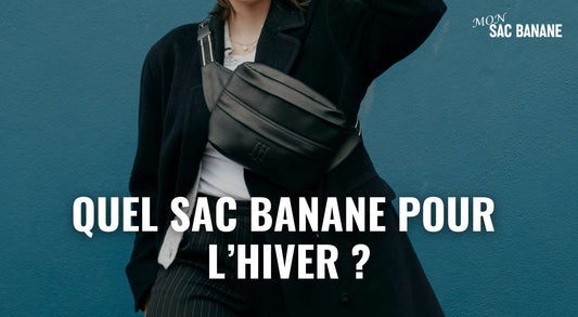 Quel sac banane pour l’hiver ?